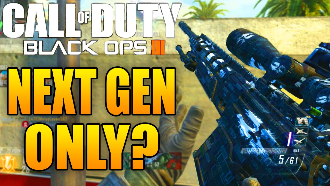 Call of Duty BLACK OPS 3 Will Be Next Gen Only?! YouTube
