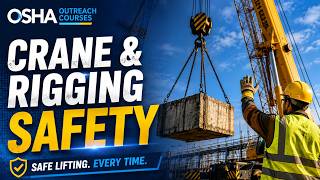 Crane and Rigging Safety | OSHA Workplace Safety Training | OSHA Outreach Courses