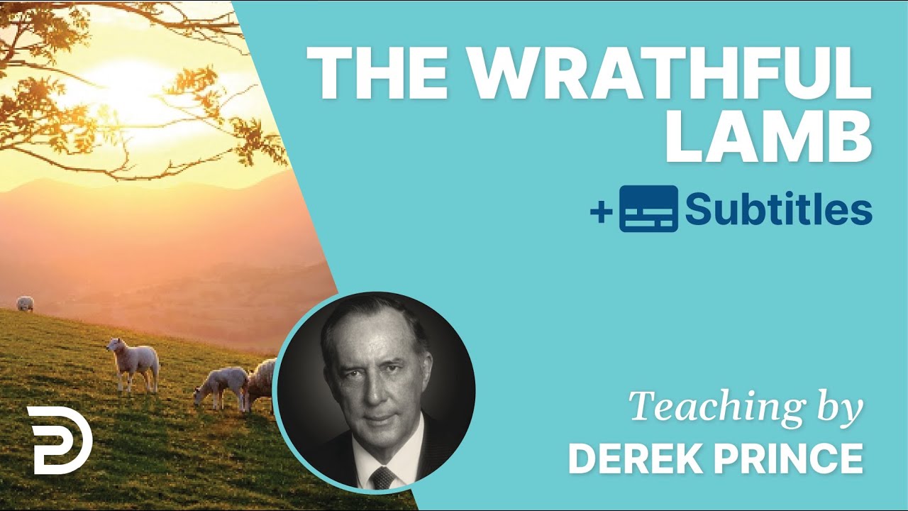 The wrathful Lamb - Derek Prince