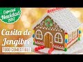 CASITA DE GALLETAS DE JENGIBRE  | ESPECIAL NAVIDAD | Quiero Cupcakes!