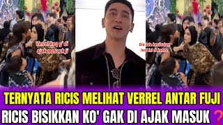 Ternyata Ricis Melihat Verrel Antar Fujiricis Bisik Kan Ko Gak Di Ajak Masuk