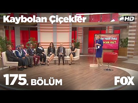 Kaybolan Çiçekler 175. Bölüm