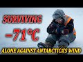 Surviving -71°C: Alone Against Antarctica’s Wind