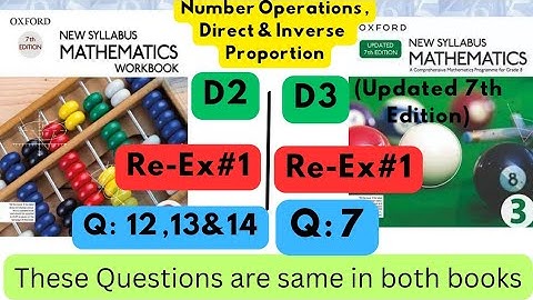 Same Questions in both books, D2, Re-Ex#1, Q: 12, 13 & 14, D3(Updated Edition), Re-Ex#1, Q: 7.