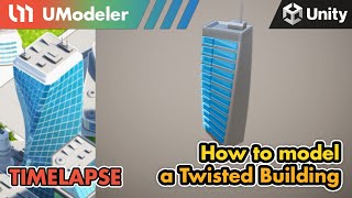 3D Modeling in Unity - Timelapse of How to model a Twisted Building in Unity with UModeler