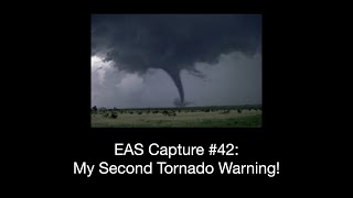 EAS Capture #42: My Second Tornado Warning!