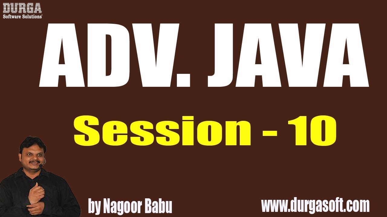 ADV. JAVA Tutorials || Session - 10 || by Mr. Nagoor Babu On 23-05-2019 ...