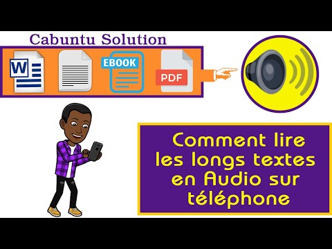 Comment convertir les longs textes (doc,pdf,html,ebook) en Audio sur téléphone