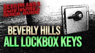 Dead Island 2 - Beverly Hills - All Lockbox Key Locations