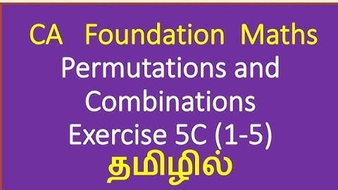 CA Foundation Maths  |Tamil| Permutations and Combinations Exercise 5c (1-5)