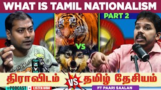 Dravidam 🆚 Tamil Nationalism - #tamilpodcast | Varun talks | Ft. Paari Saalan