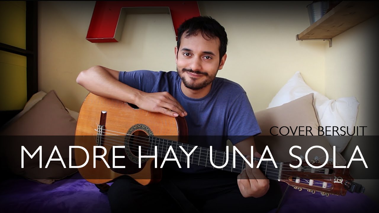 Madre hay una sola (Bersuit Cover)