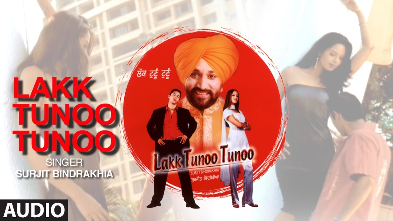 Lakk Tunoo Tunoo  Surjit Bindrakhia  Full Audio Song  Malika Sherawat  T Series