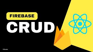 Firebase CRUD operation with React js | Basic tutorial for beginners | Javascript