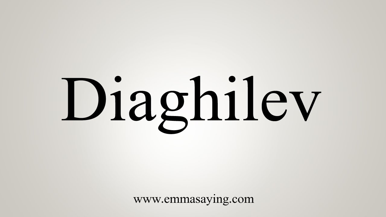 How To Say Diaghilev