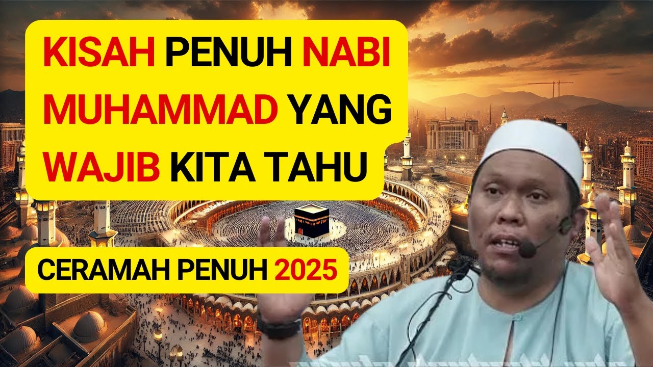 FULL cerita Nabi Dari LAHIR sampai WAFAT Ceramah Ustaz AUNI