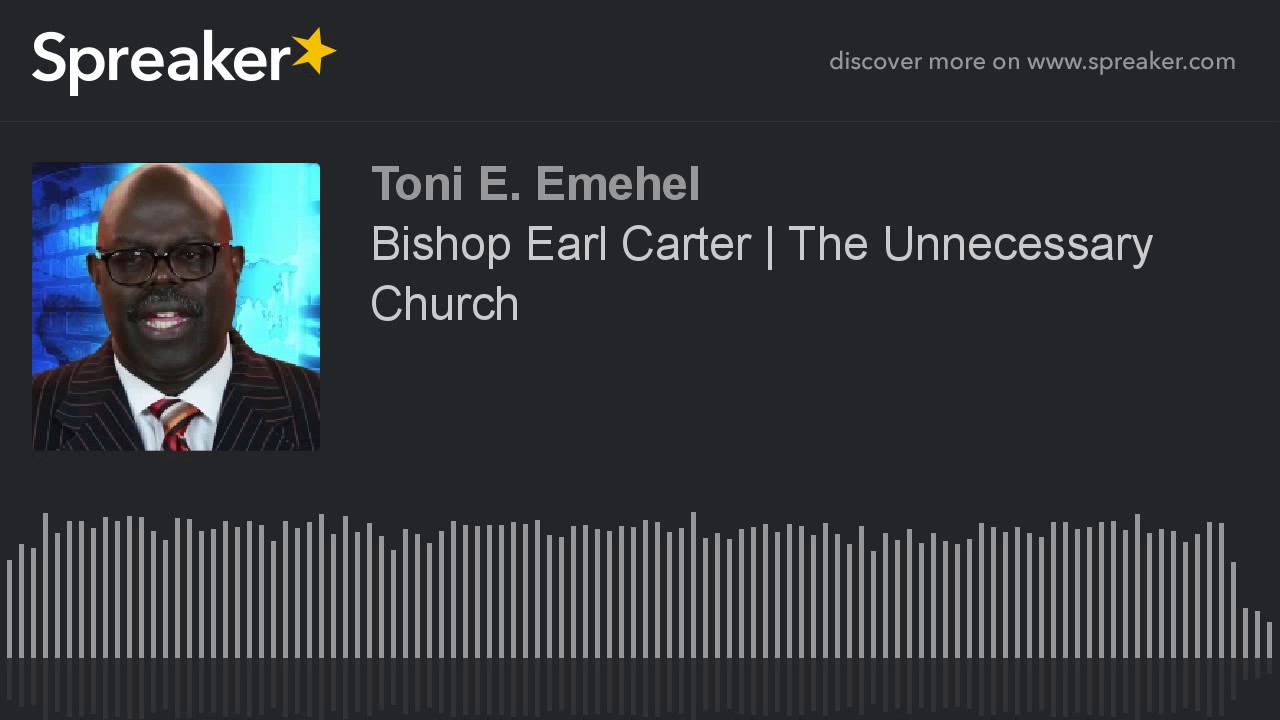 Earl Carter The Unnecessary Church YouTube