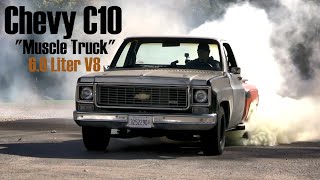 Chevy C10 &quot;Muscle Truck&quot; 6.0 LQ9 V8