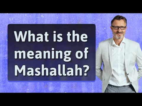 Video: Qual è la definizione di mashallah?