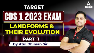 Target CDS 1 2023 | G.K - Landforms ( Part-01 )  | CDS G.K Classes 2023 | By Atul Dhiman Sir
