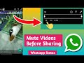 How to share video in Whatsapp Status Silent/Mute/Without Audio | New Update 2021 | HINDI