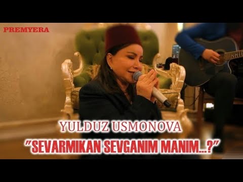 YULDUZ USMONOVA -SEVARMIKAN SEVGANIM MANIM. (2022)