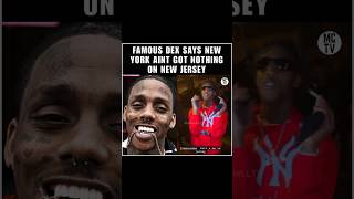 #FamousDex SAYS NEW YORK DON’T GOT NOTHING ON NEW JERSEY ‼️👀