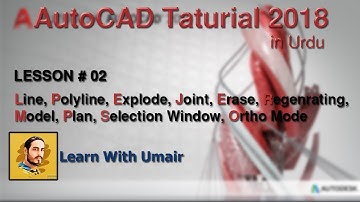 Lesson # 2 | AutoCAD | Line, Erase, Polyline, Explode, Join, Regenerating Model, Pan, Ortho Mode
