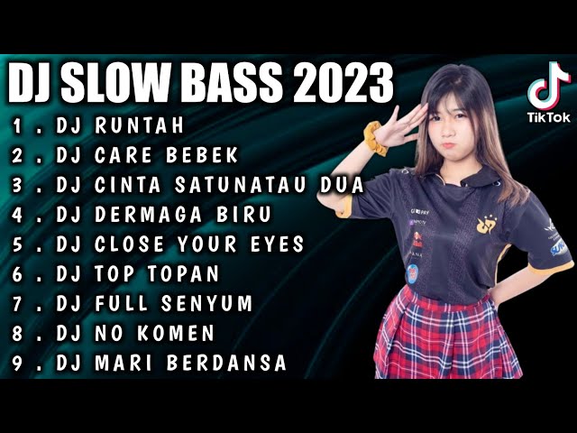 DJ SLOW BASS 2023 - DJ RUNTAH X CARE BEBEK VIRAL FULL BASS TERBARU class=