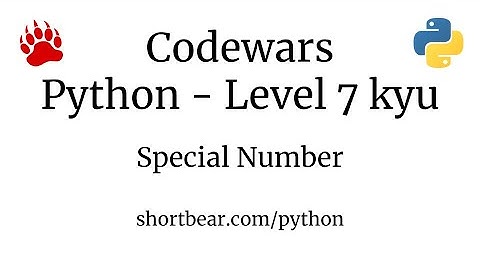Codewars - Python - Special Number (Special Numbers Series #5)