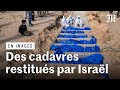 Tombes ouvertes  gaza  des dizaines de corps palestiniens restitus  rafah par isral