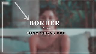 Border | Effect In Sony Vegas Pro | How to Use?