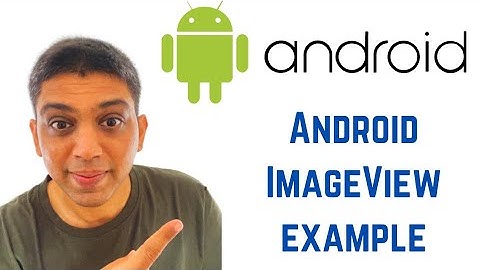 Android Tutorial for Beginners - Android ImageView example
