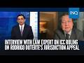 Interview with law expert Carranza on ICC ruling on Rodrigo Duterte’s jurisdiction appeal