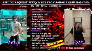 Download Lagu SPECIAL REQUEST PEKIQ \u0026 PIIA FROM JOHOR MALAYSIA ZONA MELINTIR BY DJ TORA ONTHEMIX #hard MP3 Download Lagu SPECIAL REQUEST PEKIQ \u0026 PIIA FROM JOHOR MALAYSIA ZONA MELINTIR BY DJ TORA ONTHEMIX #hard MP3