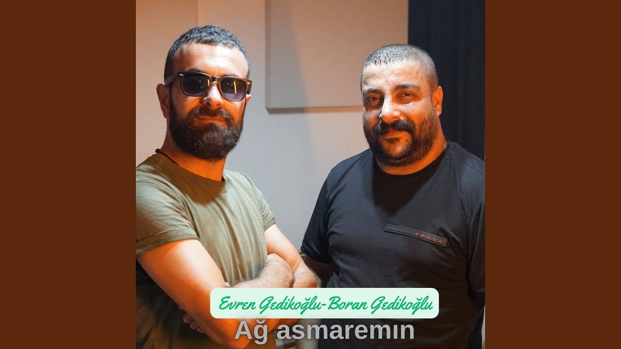 Ağ asmaremın (feat. Evren Gedikoğlu)