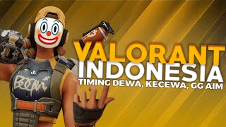 Valorant Indonesia | Timing Dewa, Kecewa, GG Aim