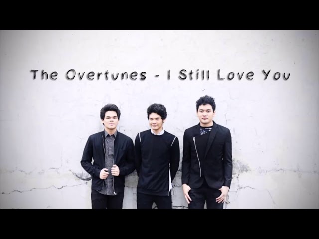 The Overtunes - I Still Love You (Lyrics) class=