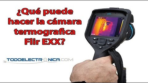 Review de las cámaras termográficas Flir Exx en español
