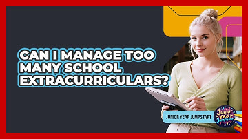 Can I Manage Too Many School Extracurriculars?