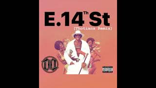E.14th St. (Thotiana Remix)