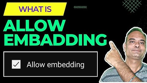 What is allow embadding | what is allow embedding on youtube | allow embedding kya hota hai