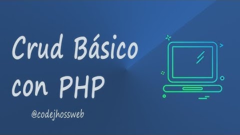 👨🏻‍💻 Aprende a HACER UN CRUD en PHP 🐘 y PDO | #CodeJhossWeb