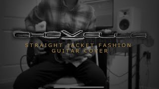 Chevelle - Straight Jacket Fashion (Guitar Cover)