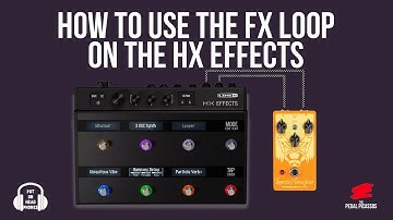 How to use the FX LOOP on the HX EFFECTS