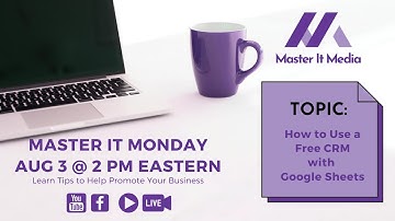 How to Use a Free CRM with Google Sheets on Master It Monday  // Master It Media