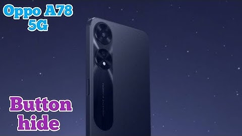Back Button Setting In Oppo A78 5G, How To Hide Back Button In Oppo A78 5G, Navigation Button