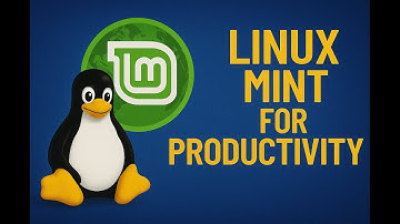 Linux Mint for Productivity