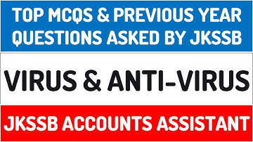 JKSSB ACCOUNTS ASSISTANT COMPUTER SCIENCE || TOP 60 MCQs || Virus & Anti-Virus ||