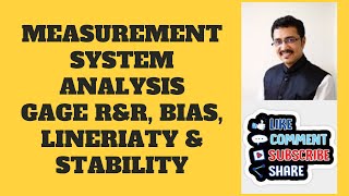 Measure Phase - Measurement System Analysis, Gage R & R, Bias, Stability, Linearity